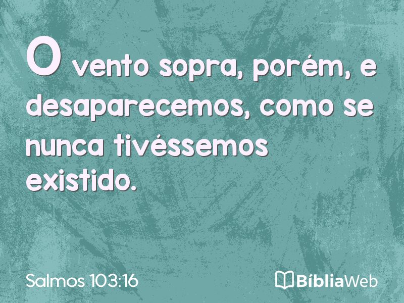 Salmos 103:16 em imagem para compartilhar
