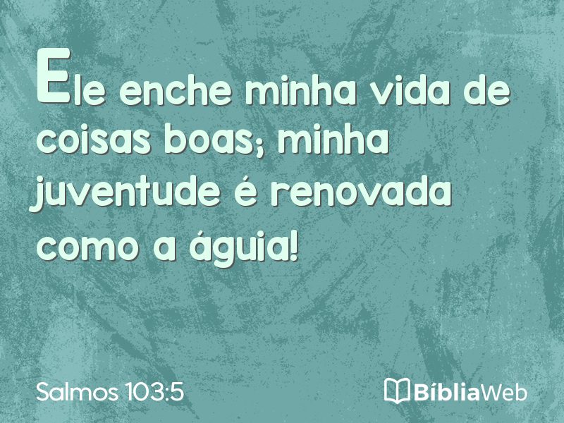 Salmos 103:5 em imagem para compartilhar