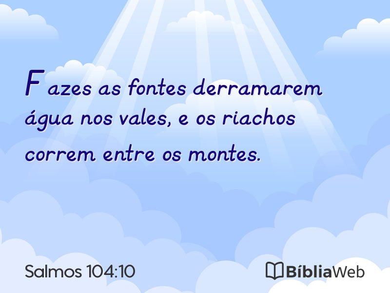 Salmos 104:10 em imagem para compartilhar
