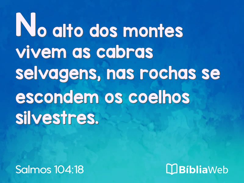 Salmos 104:18 em imagem para compartilhar