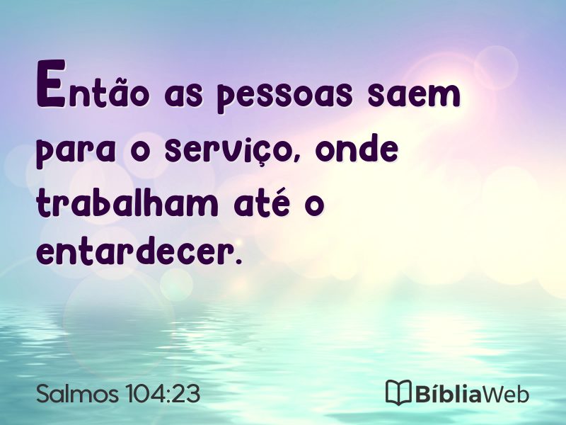 Salmos 104:23 em imagem para compartilhar