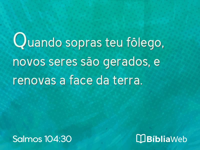 Salmos 104:30 em imagem para compartilhar