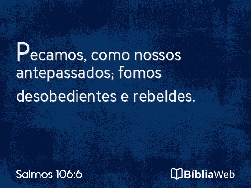 Salmos 106:6 em imagem para compartilhar