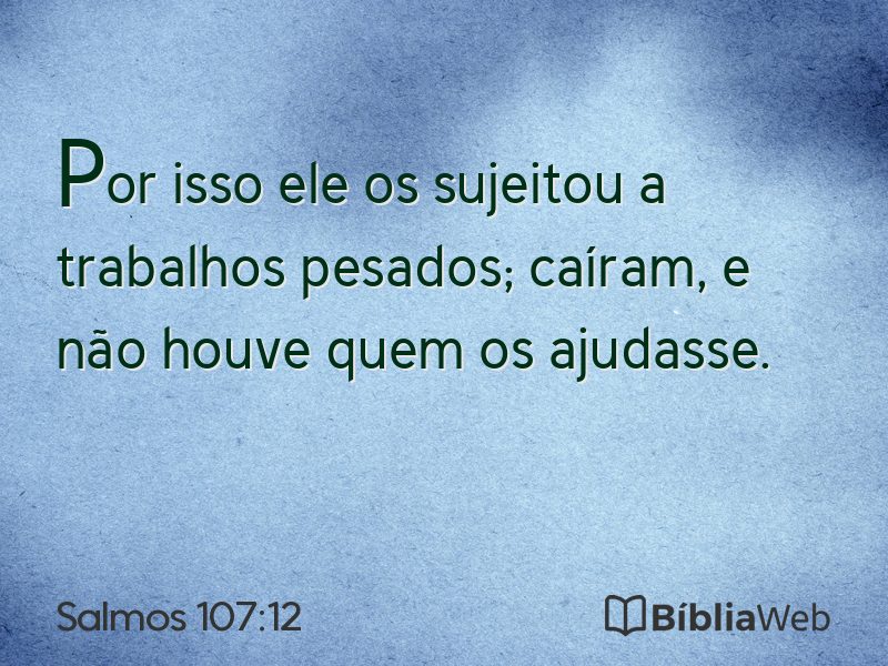 Salmos 107:12 em imagem para compartilhar