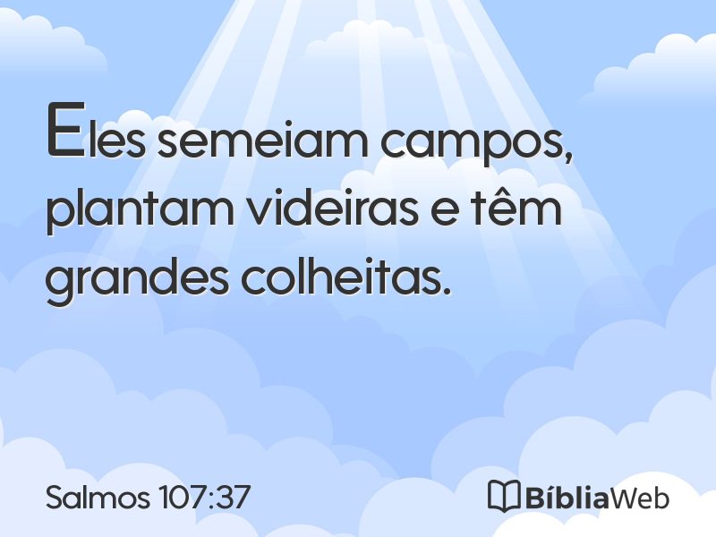 Salmos 107:37 em imagem para compartilhar