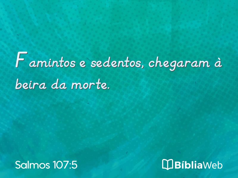 Salmos 107:5 em imagem para compartilhar