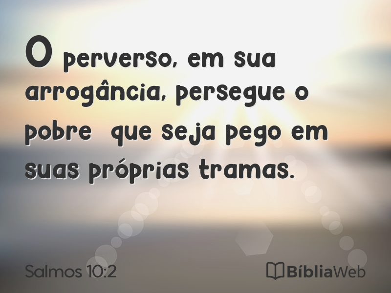 Salmos 10:2 em imagem para compartilhar