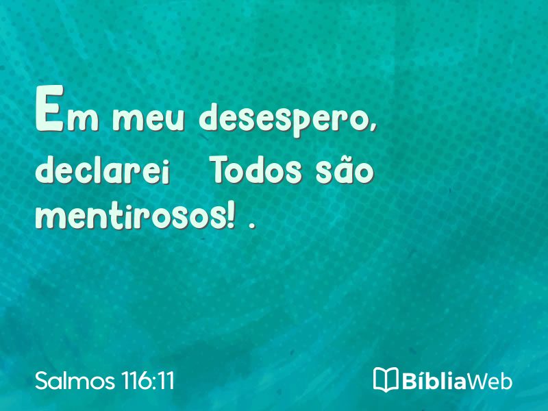 Salmos 116:11 em imagem para compartilhar
