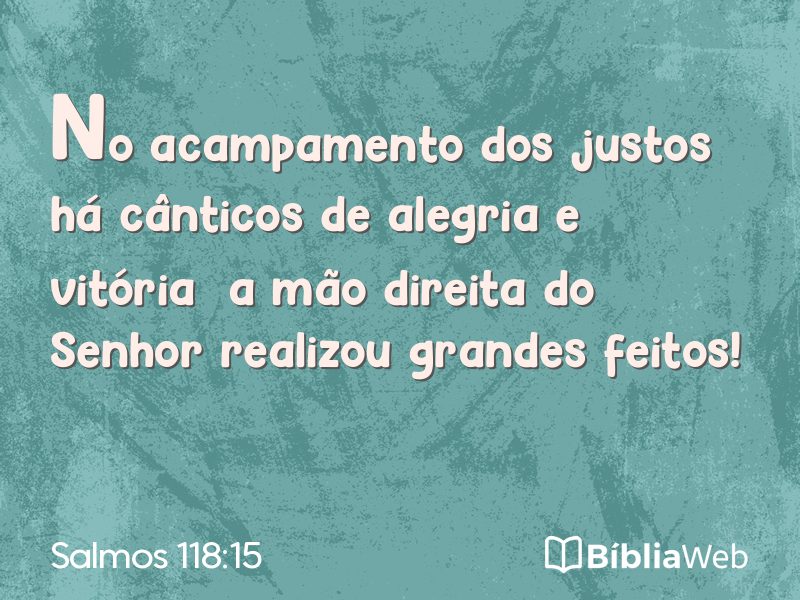 Salmos 118:15 em imagem para compartilhar
