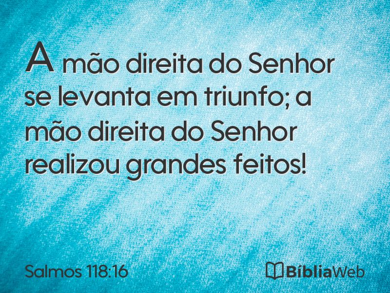 Salmos 118:16 em imagem para compartilhar