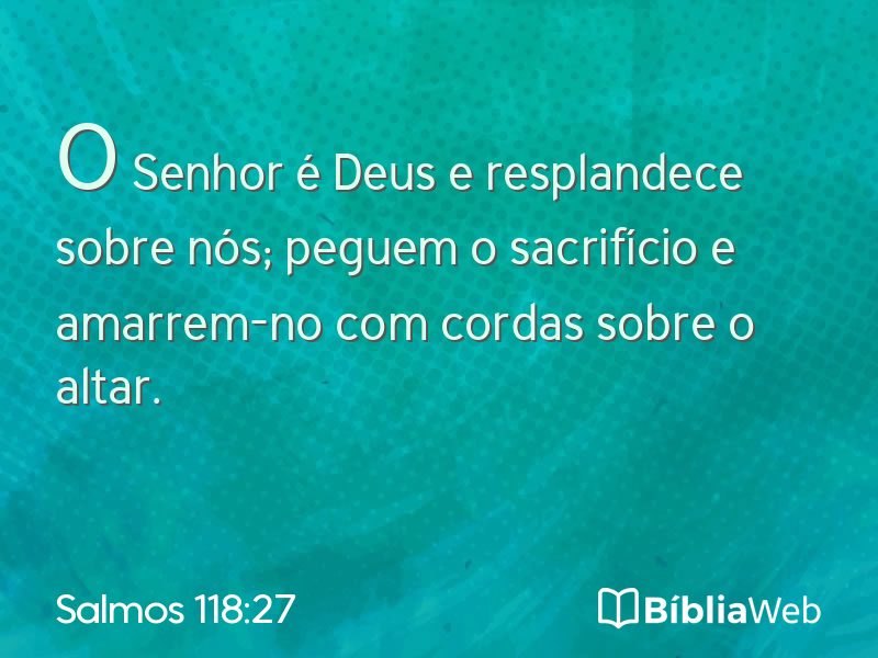 Salmos 118:27 em imagem para compartilhar