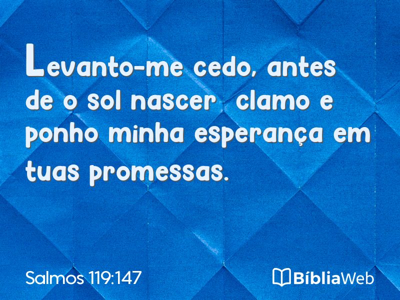 Salmos 119:147 em imagem para compartilhar