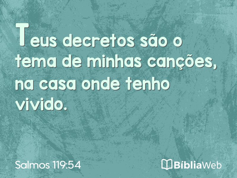 Salmos 119:54 em imagem para compartilhar