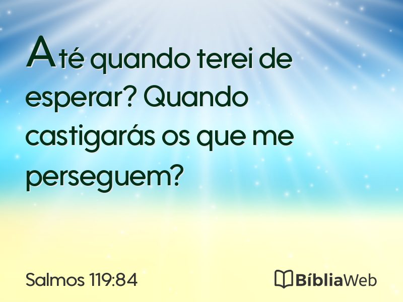 Salmos 119:84 em imagem para compartilhar