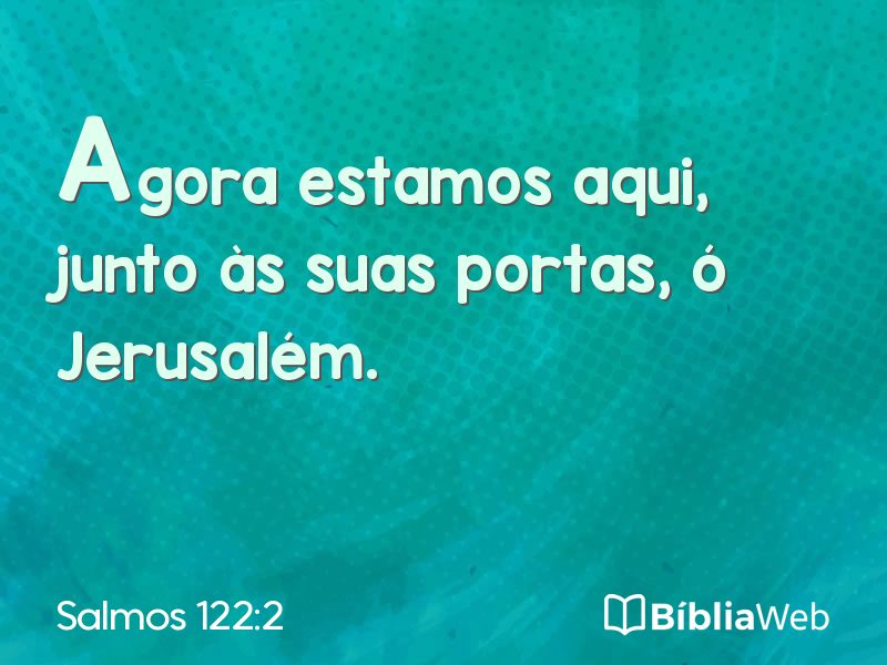 Salmos 122:2 em imagem para compartilhar