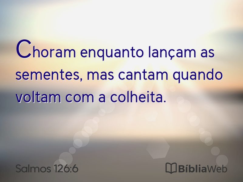 Salmos 126:6 em imagem para compartilhar