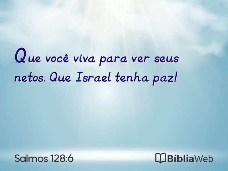 Salmos 128:6 em imagem para compartilhar