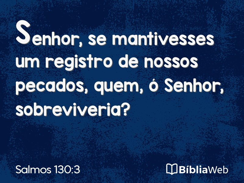 Salmos 130:3 em imagem para compartilhar