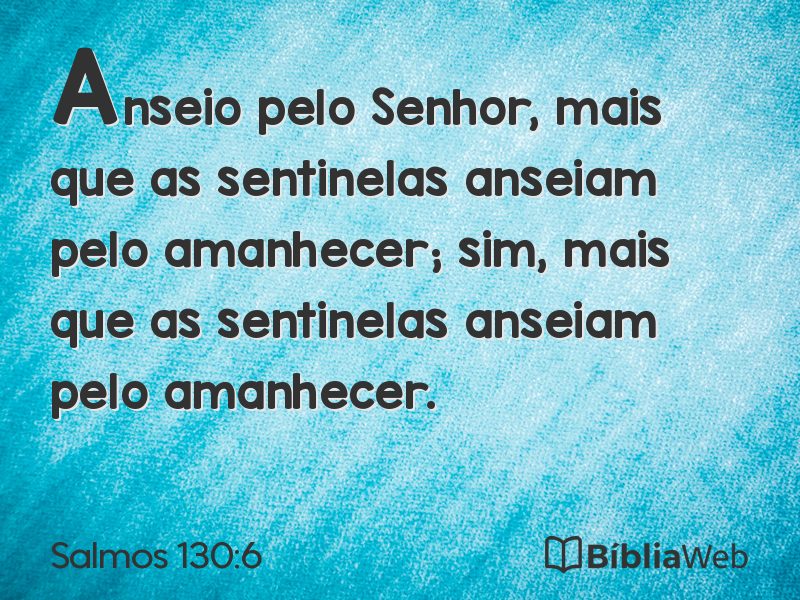 Salmos 130:6 em imagem para compartilhar