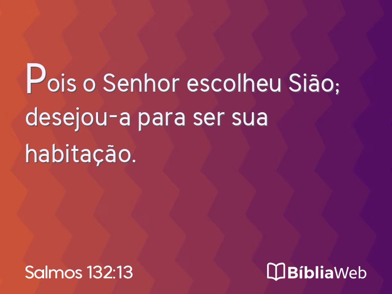 Salmos 132:13 em imagem para compartilhar
