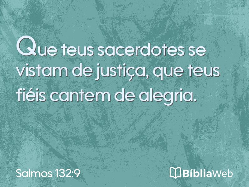Salmos 132:9 em imagem para compartilhar