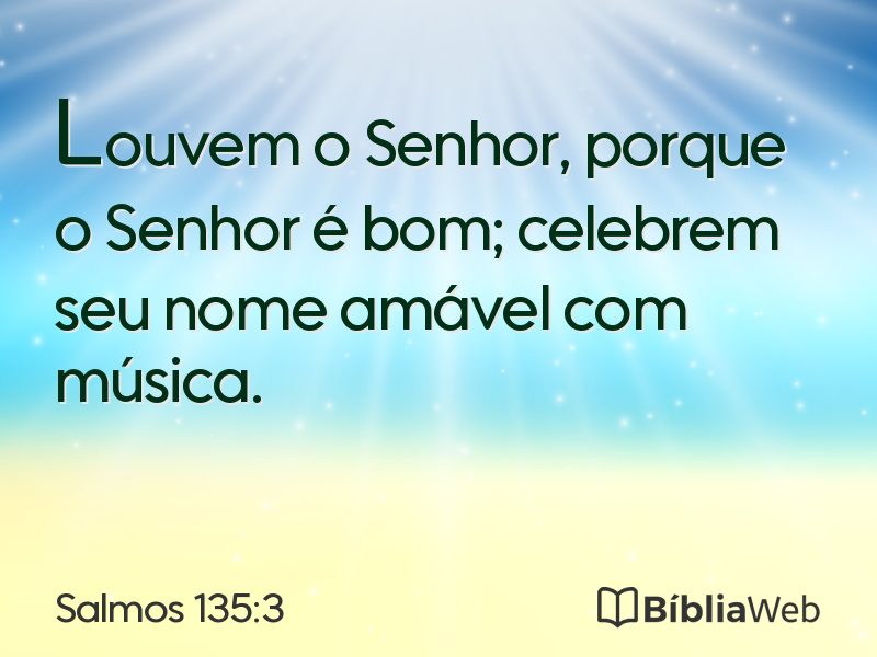 Salmos 135:3 em imagem para compartilhar