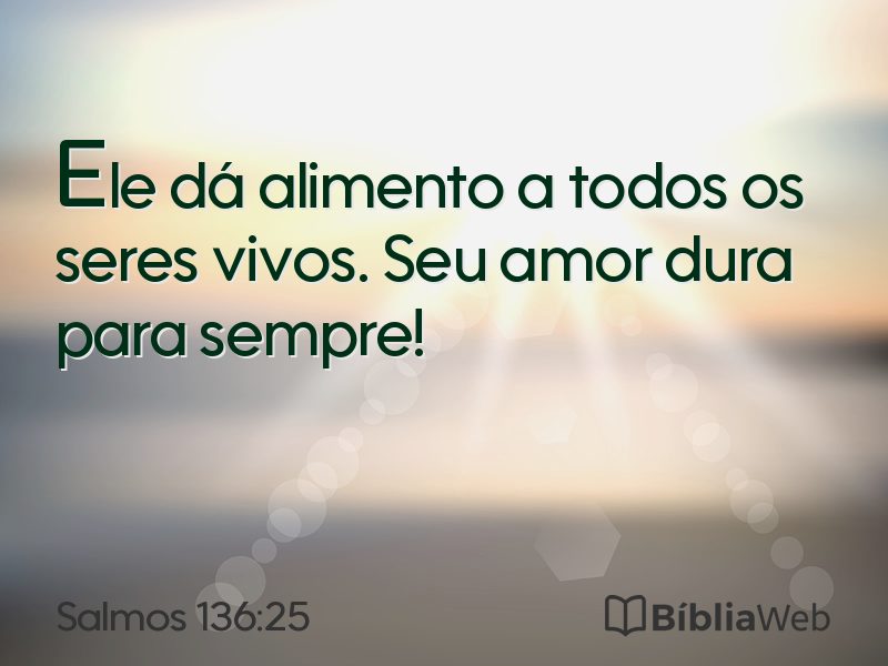 Salmos 136:25 em imagem para compartilhar