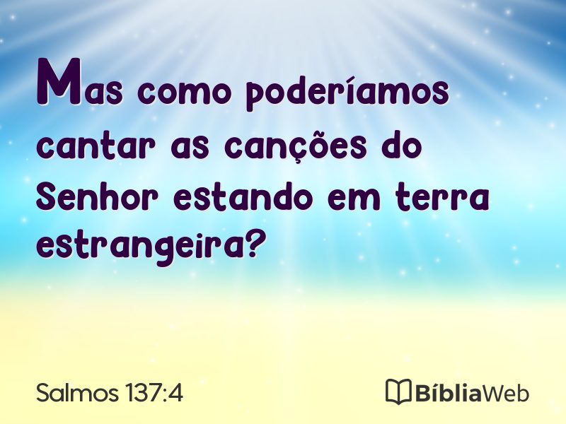 Salmos 137:4 em imagem para compartilhar