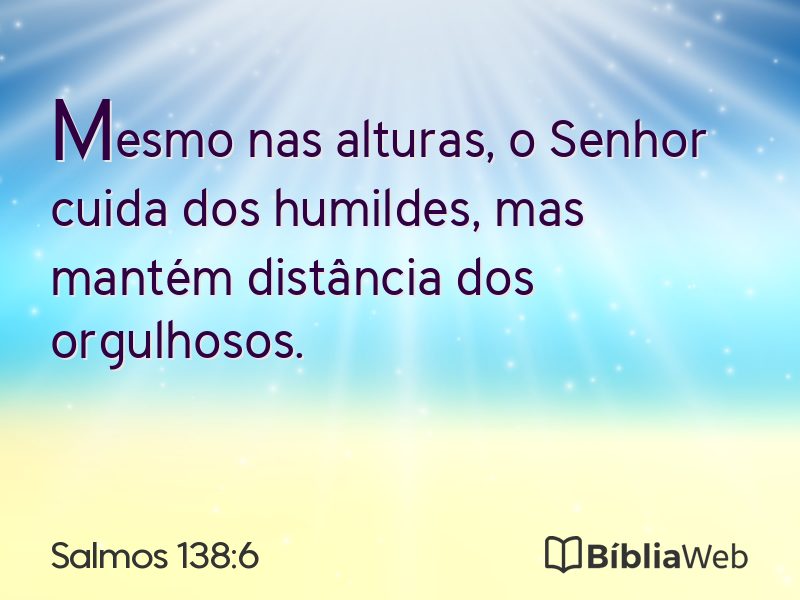 Salmos 138:6 em imagem para compartilhar