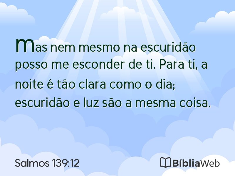 Salmos 139:12 em imagem para compartilhar