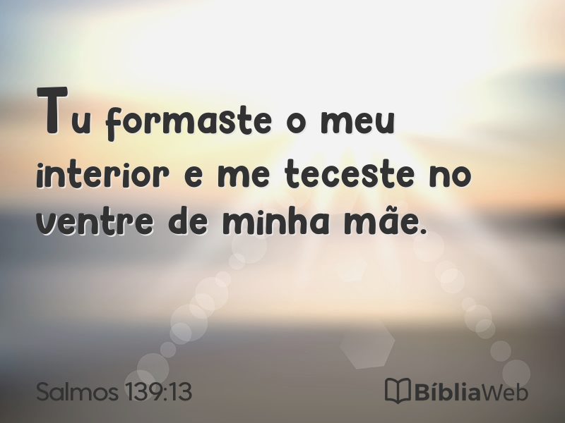 Salmos 139:13 em imagem para compartilhar