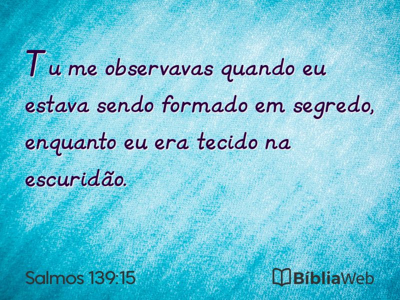 Salmos 139:15 em imagem para compartilhar