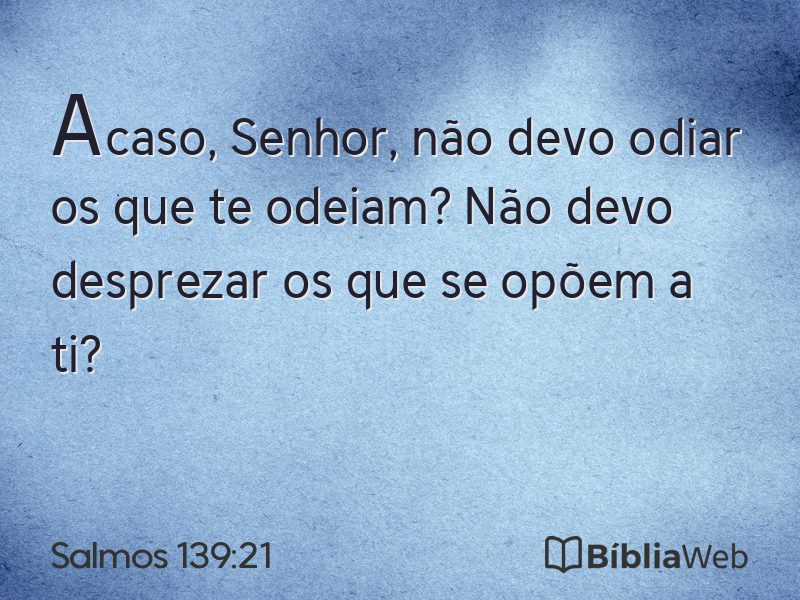 Salmos 139:21 em imagem para compartilhar