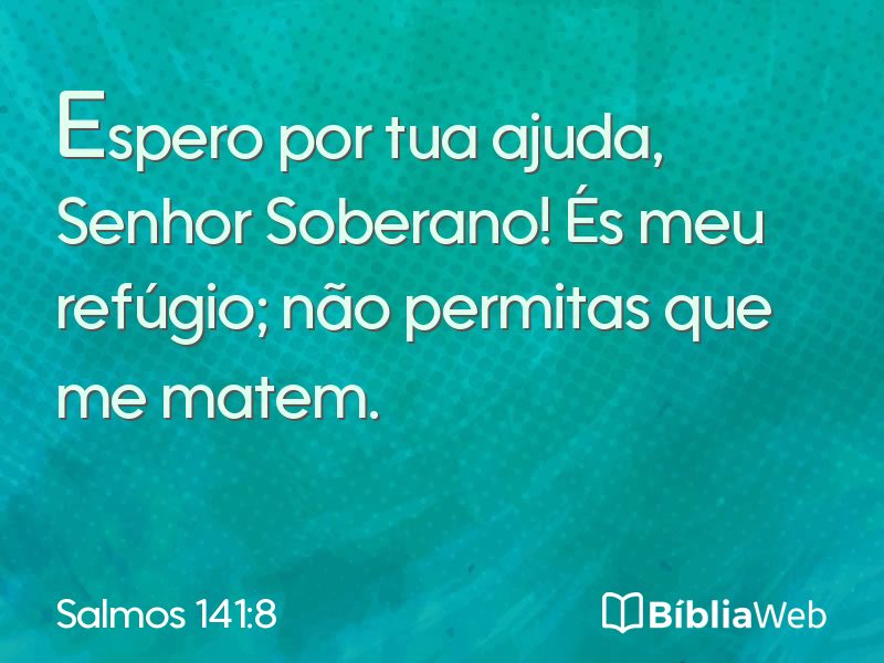 Salmos 141:8 em imagem para compartilhar