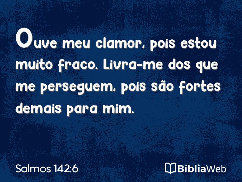 Salmos 142:6 em imagem para compartilhar