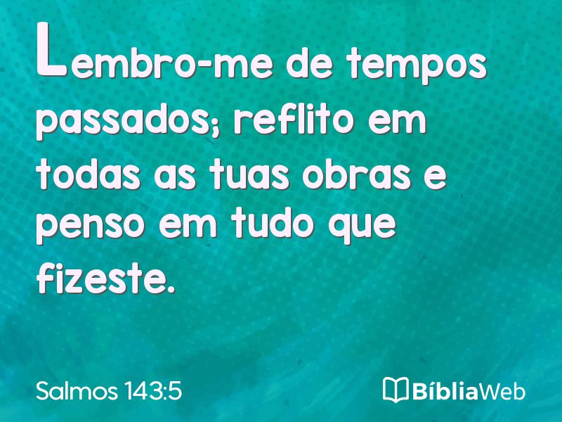 Salmos 143:5 em imagem para compartilhar