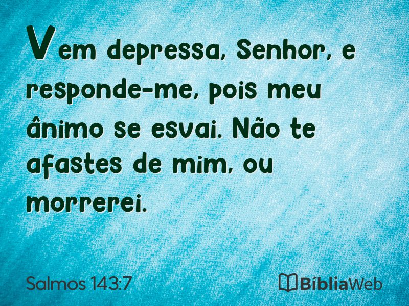 Salmos 143:7 em imagem para compartilhar