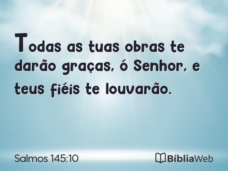 Salmos 145:10 em imagem para compartilhar