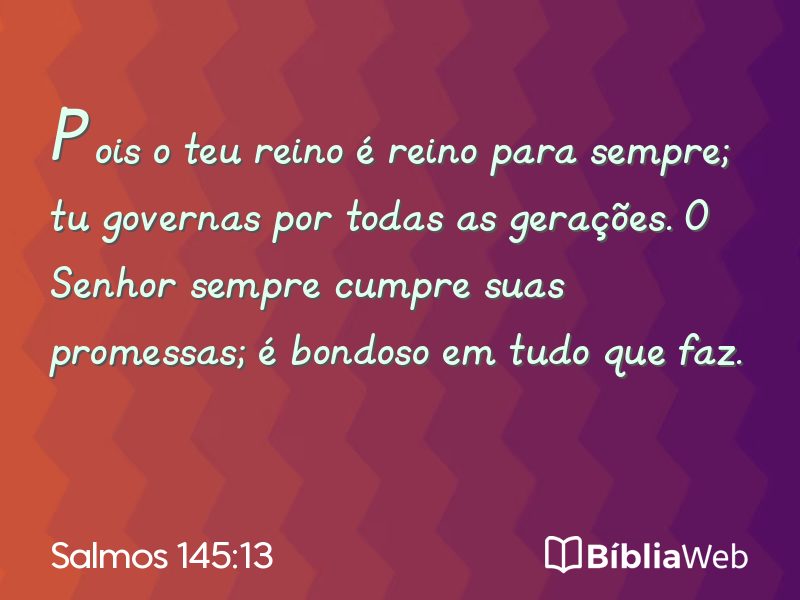 Salmos 145:13 em imagem para compartilhar