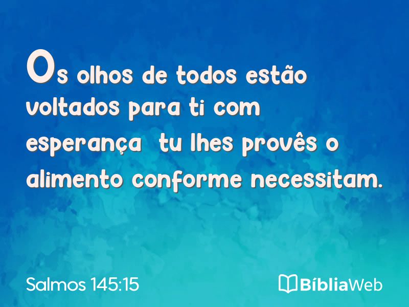 Salmos 145:15 em imagem para compartilhar