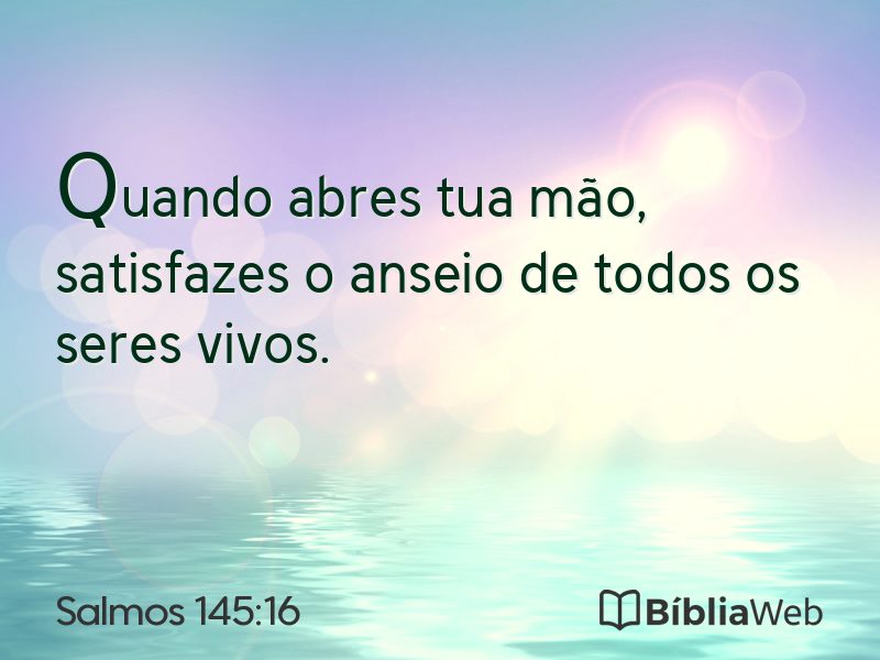 Salmos 145:16 em imagem para compartilhar