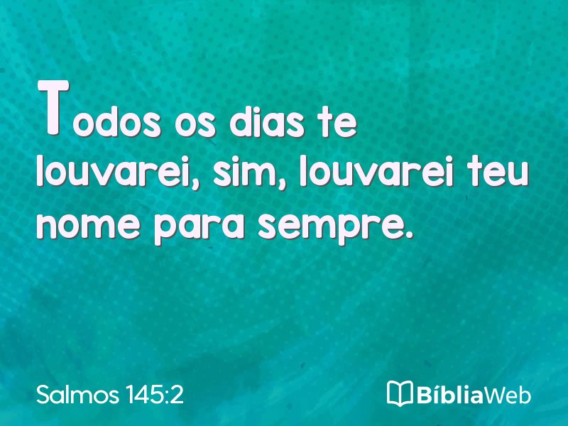 Salmos 145:2 em imagem para compartilhar