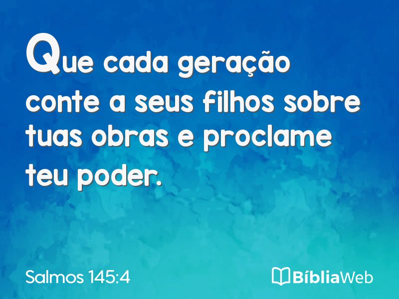 Salmos 145:4 em imagem para compartilhar