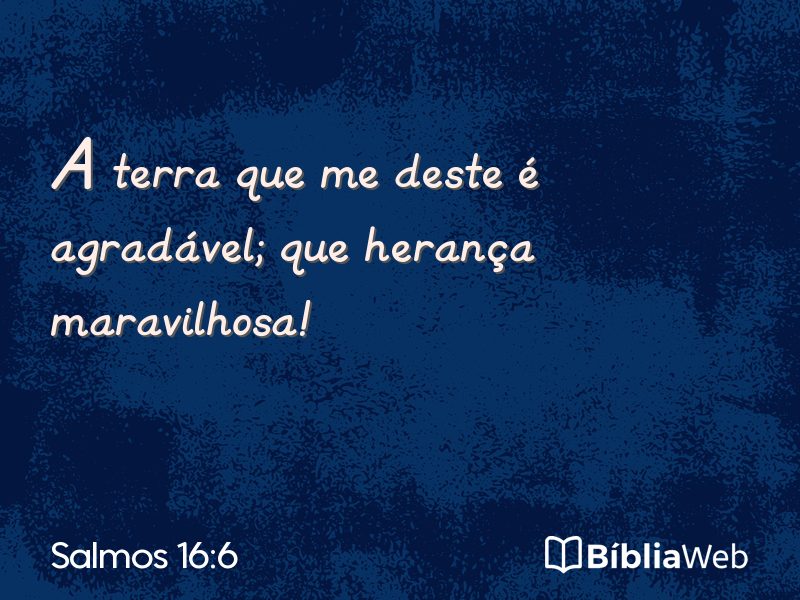 Salmos 16:6 em imagem para compartilhar