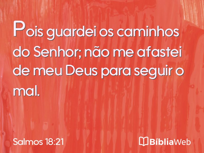 Salmos 18:21 em imagem para compartilhar