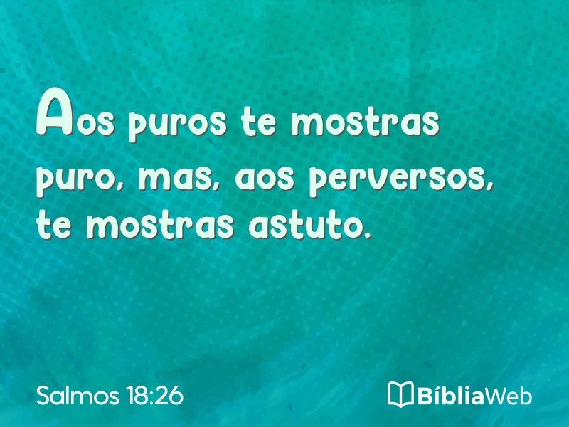 Salmos 18:26 em imagem para compartilhar