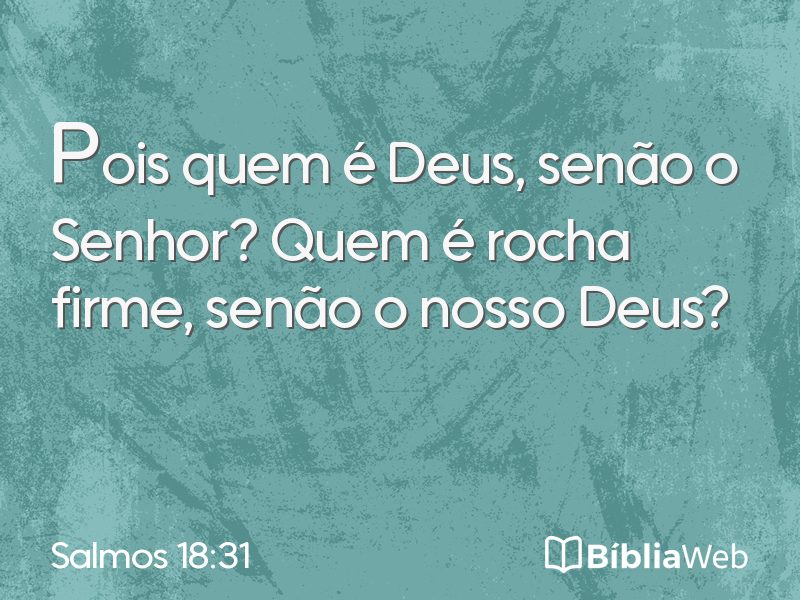 Salmos 18:31 em imagem para compartilhar