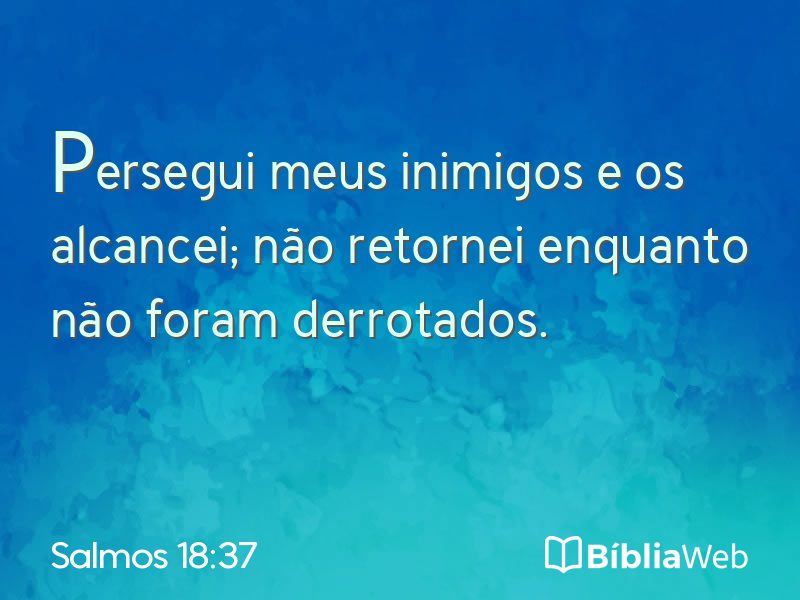 Salmos 18:37 em imagem para compartilhar