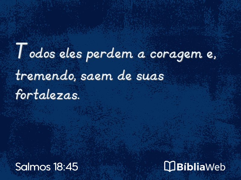 Salmos 18:45 em imagem para compartilhar