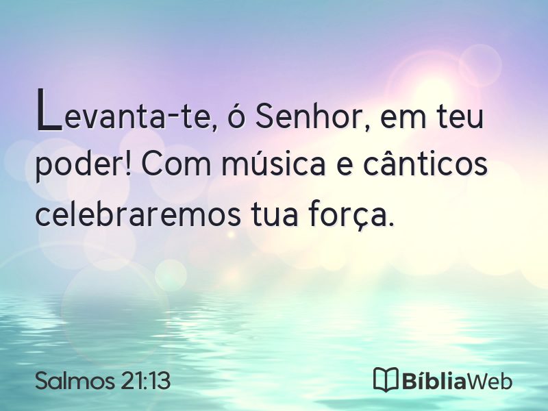 Salmos 21:13 em imagem para compartilhar